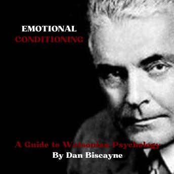 Emotional Conditioning: A Guide to Watsonian Psychology
