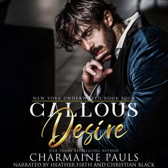 Callous Desire: A Dark Mafia Secret Baby Romance