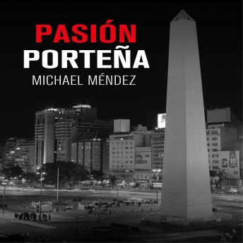 [Spanish] - Pasion Porteña: Saga Pasional