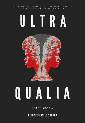 [French] - Ultra Qualia: Livre 1, Côté A
