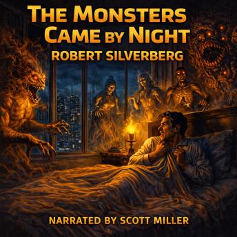 The Monsters Came by Night: Nightfall Brought More Than Darkness