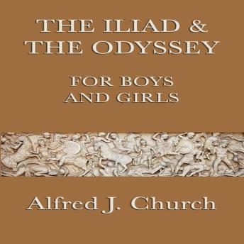 The Iliad & The Odyssey for Boys & Girls