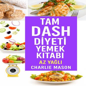 [Turkish] - DASH Diyeti İçin Eksiksiz Yemek Kitabı.