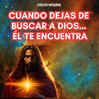 [Spanish] - Cuando dejas de buscar a Dios… Él te encuentra