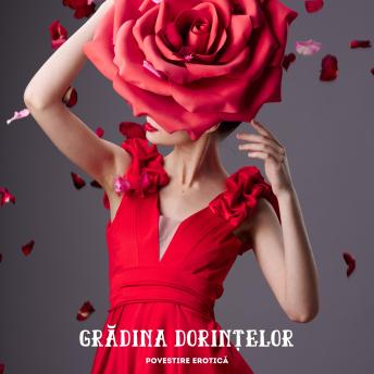 [Romanian] - Grădina Dorințelor: Povestire Erotică: Carti erotice in romana, Carti in romana, Carti in limba romana erotice