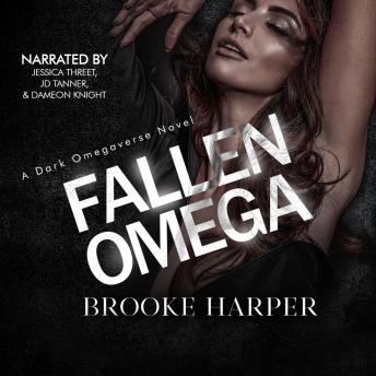 Fallen Omega: A Dark Why Choose Omegaverse Romance