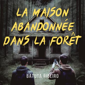 [French] - La Maison Abandonnée Dans La Forêt