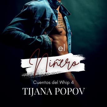 [Spanish] - El Niñero: Una novela romántica MM, niñera gay, dolor/consuelo, BDSM