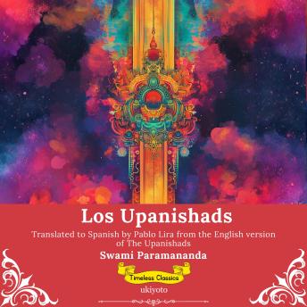 [Spanish] - Los Upanishads | Spanish Version of The Upanishads