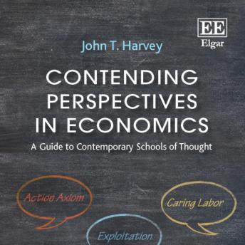 Contending Perspectives in Economics (second edition): A Guide to Contemporary Schools of Thought