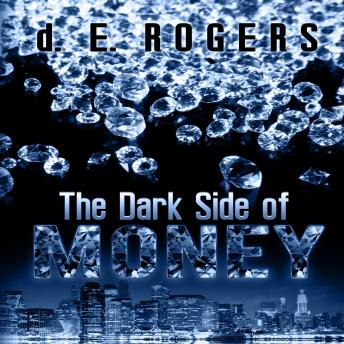The Dark Side of Money