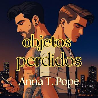 [Spanish] - Objetos Perdidos: Una segunda oportunidad, Rockstar, romance M/M