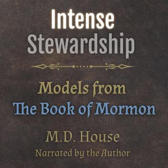 Intense Stewardship: Models from the Book of Mormon