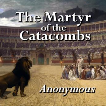 The Martyr of the Catacombs