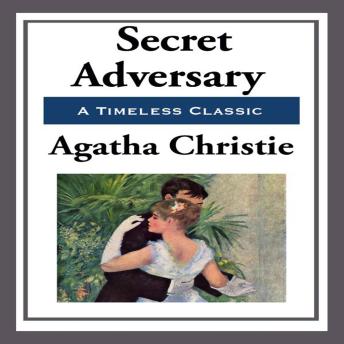 The Secret Adversary and the Mysterious Affair at Styles