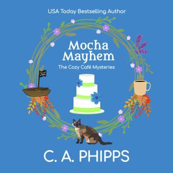 Mocha Mayhem: A Small Town Culinary Cozy Mystery