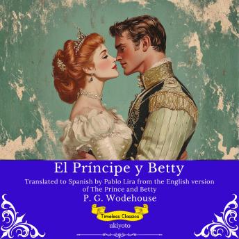 [Spanish] - El Príncipe y Betty | Spanish Version of The Prince and Betty