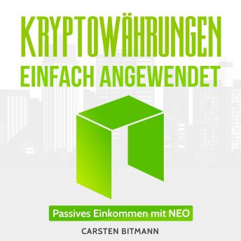 [German] - Kryptowährungen einfach angewendet: Passives Einkommen mit NEO