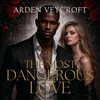 The Most Dangerous Love