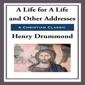 A Life for A Life and Other Addresses