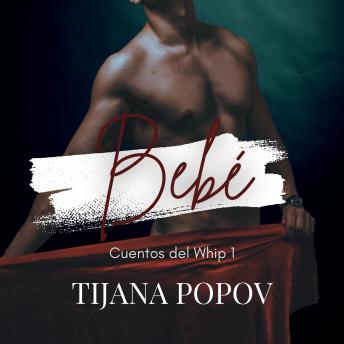 [Spanish] - Bebé (Baby Boy; Spanish Version): Un romance MM, con diferencia de edad y BDSM