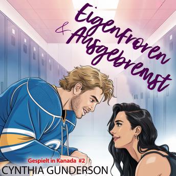 [German] - Eingefroren & Ausgebremst: Eine Roommates-to-Lovers-Slow-Burn-Hockey-Romanze