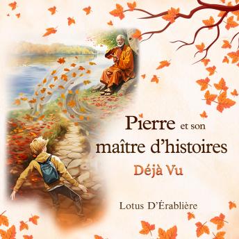 [French] - Pierre et son maitre d'histoires: Déjà vu