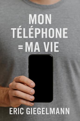 [French] - Mon Téléphone = Ma Vie