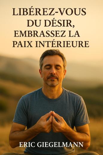 [French] - Libérez-vous du Désir, Embrassez la Paix Intérieure