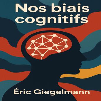 [French] - Nos biais cognitifs