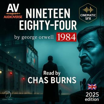 1984: The Definitive Cinematic Audio Edition (Unabridged): An Immersive Soundscape Experience