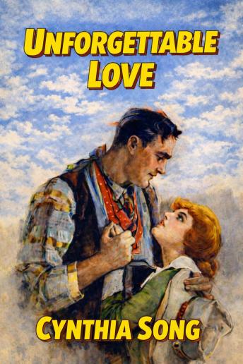Unforgettable Love: A Western Romance