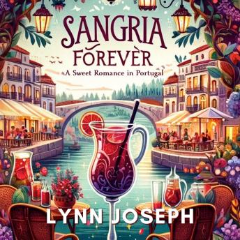 Sangria Forever: An Opposites Attract, Sweet Sports Romance in Portugal