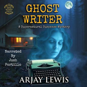 Ghost Writer: A Supernatural Suspense Mystery