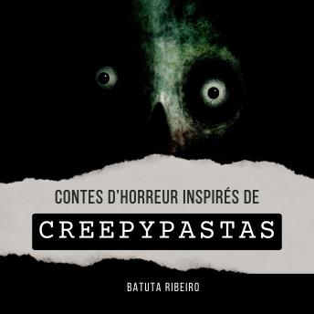[French] - Contes d’Horreur Inspirés de Creepypastas