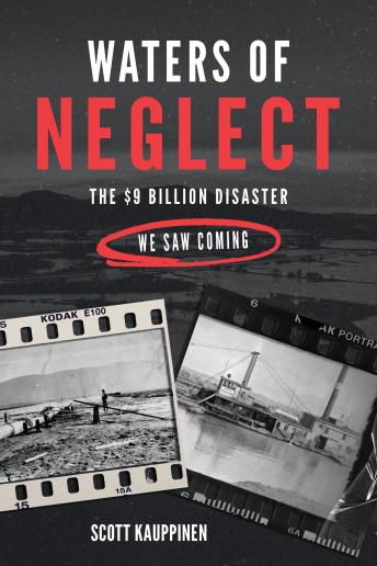 Waters of Neglect: The True Story of a Disaster We Saw Coming
