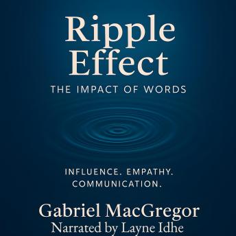 Ripple Effect: The Impact of Words