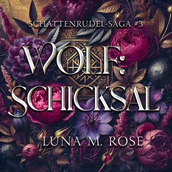 [German] - Wolf: Schicksal: Eine Fated-Mates-, Einzelgänger- und verbotene Wandler-Romanze