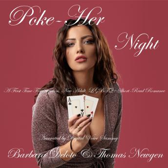 Poke-Her NIght: A First Time Feminization, New Adult, LGBTQ+ Short-Read Romance