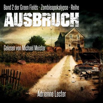 [German] - Ausbruch - Band 2 der Green Fields - Zombieapokalypse - Reihe