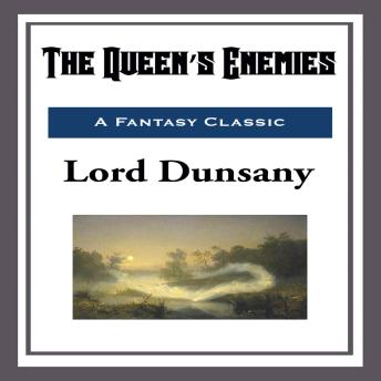 The Queen’s Enemies