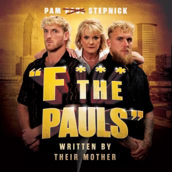 'F*** the Pauls': Written by Their Mother