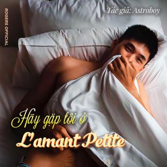 [Vietnamese] - Hãy Gặp Tôi Ở L’amant Petite