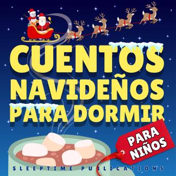 [Spanish] - Cuentos Navideños para Dormir: Relatos Mágicos de Alegría Navideña y Aventuras Festivas