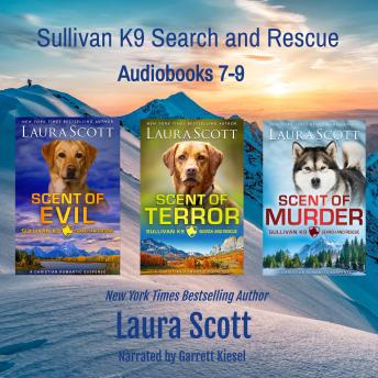 Sullivan K9 Search and Rescue Audiobooks 7-9: Christian Romantic Suspense