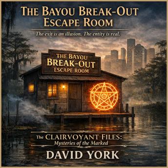 The Bayou Break-Out Escape Room: The exit is an illusion. The entity is real.