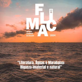 [Portuguese] - Literatura, Águas e Marabaixo: Riqueza Imaterial e Natural: Festival Literário de Macapá - FLIMAC