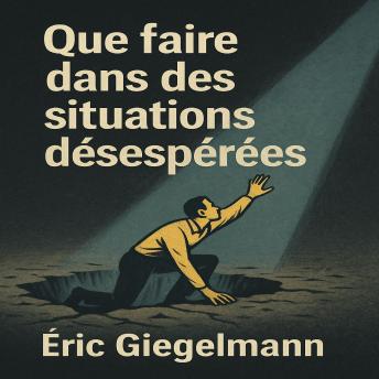 [French] - Que faire dans des situations désespérées