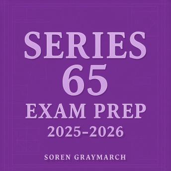 Series 65 Exam Prep 2025-2026: Elevate your Series 65 Exam Prep! Dive into dynamic audio lessons for maximum test success.