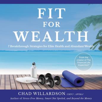 Fit for Wealth: 7 Breakthrough Strategies for Elite Health and Abundant Wealth